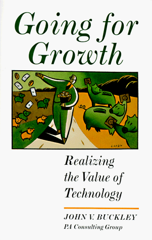GOING FOR GROWTH: REALIZING THE VALUE OF TECHNOLOGY