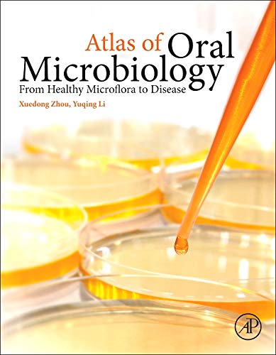 ATLAS OF ORAL MICROBIOLOGY FROM HEALTHY MICROFLORA TO DISEASE