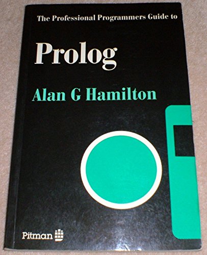 PROFESSIONAL PROGRAMMER'S GUIDE TO PROLOG