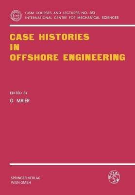 CASE HISTORIES IN OFFSHORE ENGINEERING- ISBN: 9780387818177