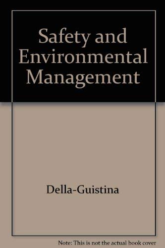 SAFETY AND ENVIRONMENTAL MANAGEMENT