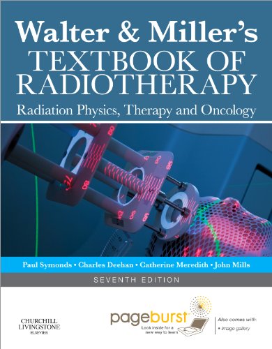mbbs/4-year/walter-and-miller-s-textbook-of-radiotherapy-radiation-physics-therapy-and-oncology-7e-9780443074868