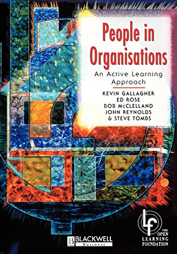 PEOPLE IN ORGANISATIONS: AN ACTIVE LEARNING APPROACH (BA IN BUSINESS STUDI