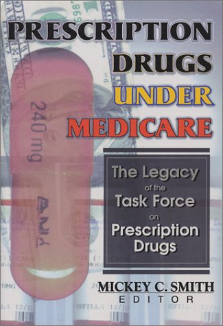 basic-sciences/pharmacology/prescription-drugs-under-medicare-the-legacy-of-the-task-force-on-prescri-9780789013064
