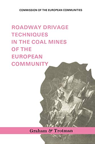 ROADWAY DRIVAGE TECHNIQUES IN THE COAL MINES OF THE EUROPEAN COMMUNITY- ISBN: 9780860105756