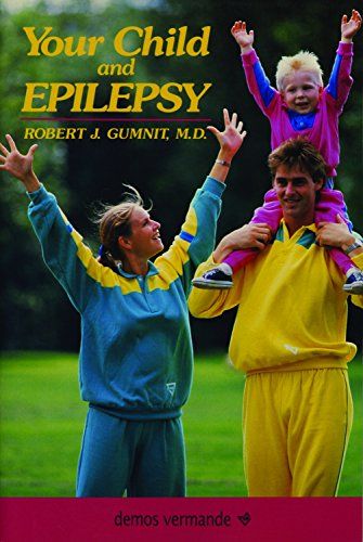 YOUR CHILD AND EPILEPSY: A GUIDE TO LIVING WELL- ISBN: 9780939957767