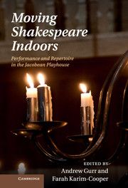 MOVING SHAKESPEARE INDOORS
