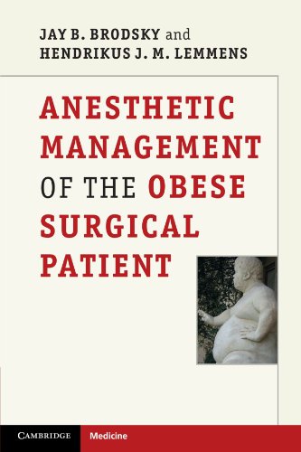 ANESTHETIC MANAGEMENT OF THE OBESE SURGICAL PATIENT- ISBN: 9781107603332