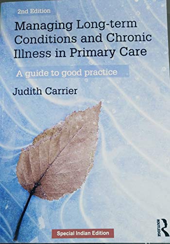 
managing-long--term-conditions-and-chronic-illness-in-primary-care-a-guide-to-good-practice-2-ed-e-9781138705654