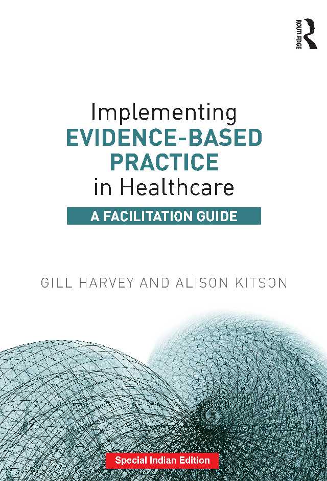 IMPLEMENTING EVIDENCE BASED PRACTIC IN HEALTHCARE A FACILITATION GUIDE