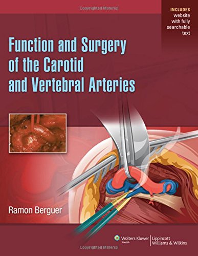 FUNCTION AND SURGERY OF THE CAROTID AND VERTEBRAL ARTERIES- ISBN: 9781451192582