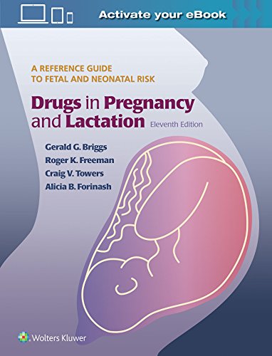 exclusive-publishers/lww/drugs-in-pregnancy-and-lactation-a-reference-guide-to-fetal-and-neonatal-care-11-ed--9781496349620