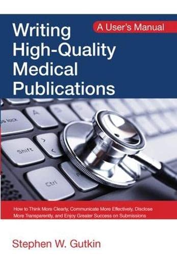 
writing-high-quality-medical-publications-a-user-s-manual-9781498765954