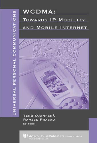 technical/electronic-engineering/wcdma-towards-ip-mobility-and-mobile-internet-universal-personal-communi--9781580531801