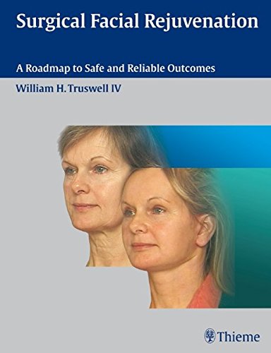 
surgical-facial-rejuvenation-a-roadmap-to-safe-and-reliable-outcomes-1-e--9781588904911