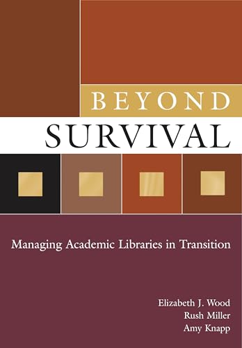 special-offer/special-offer/beyond-survival-managing-academic-libraries-in-transition--9781591583370