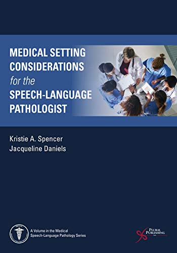 technical/general/medical-setting-considerations-for-the-speech-language-pathologist-9781635501032