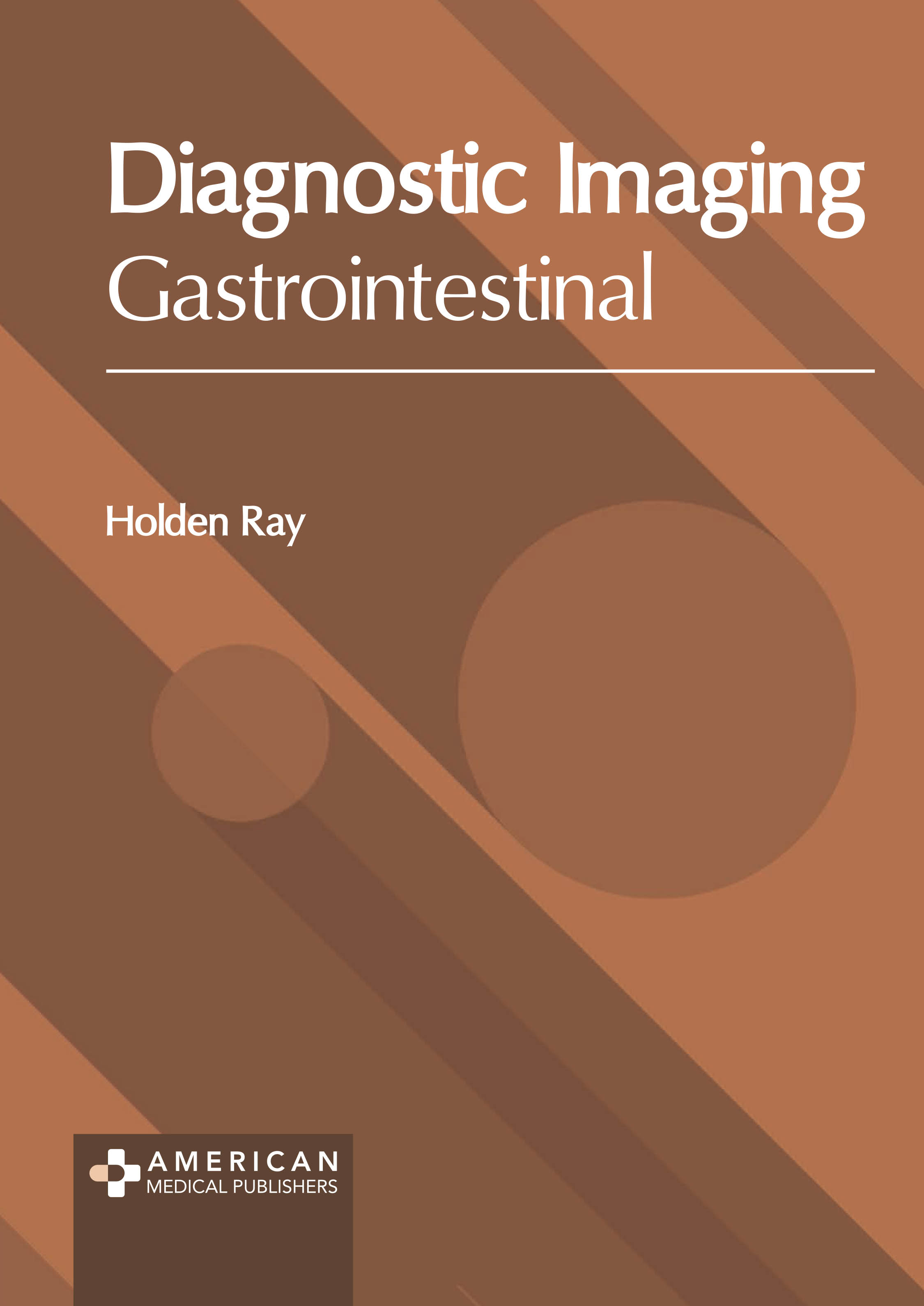 DIAGNOSTIC IMAGING: GASTROINTESTINAL
