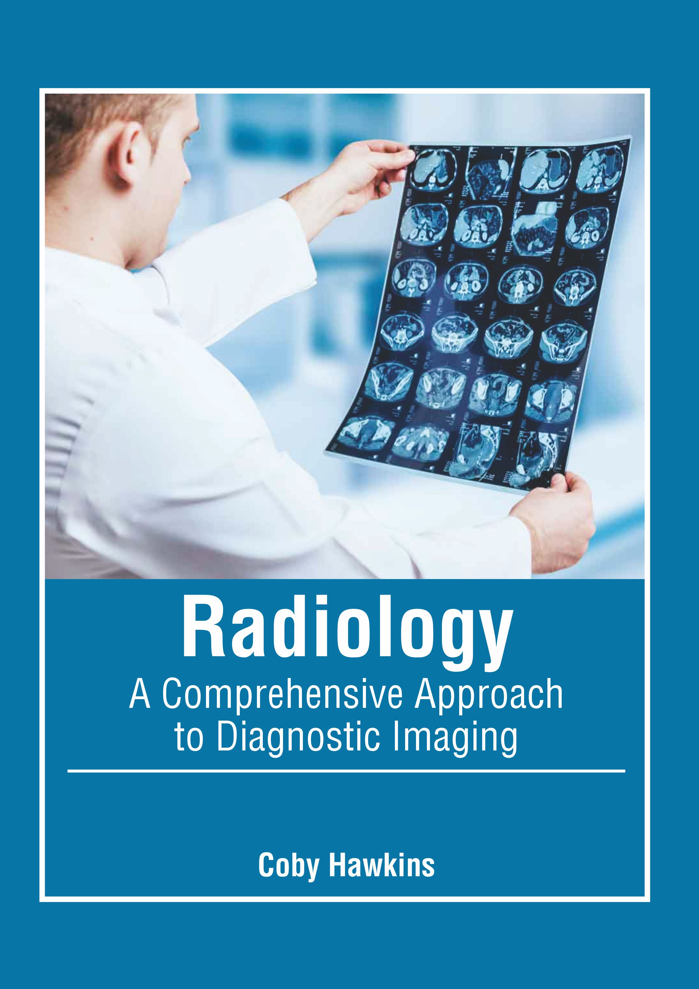 
exclusive-publishers/american-medical-publishers/radiology-a-comprehensive-approach-to-diagnostic-imaging-9781639270804