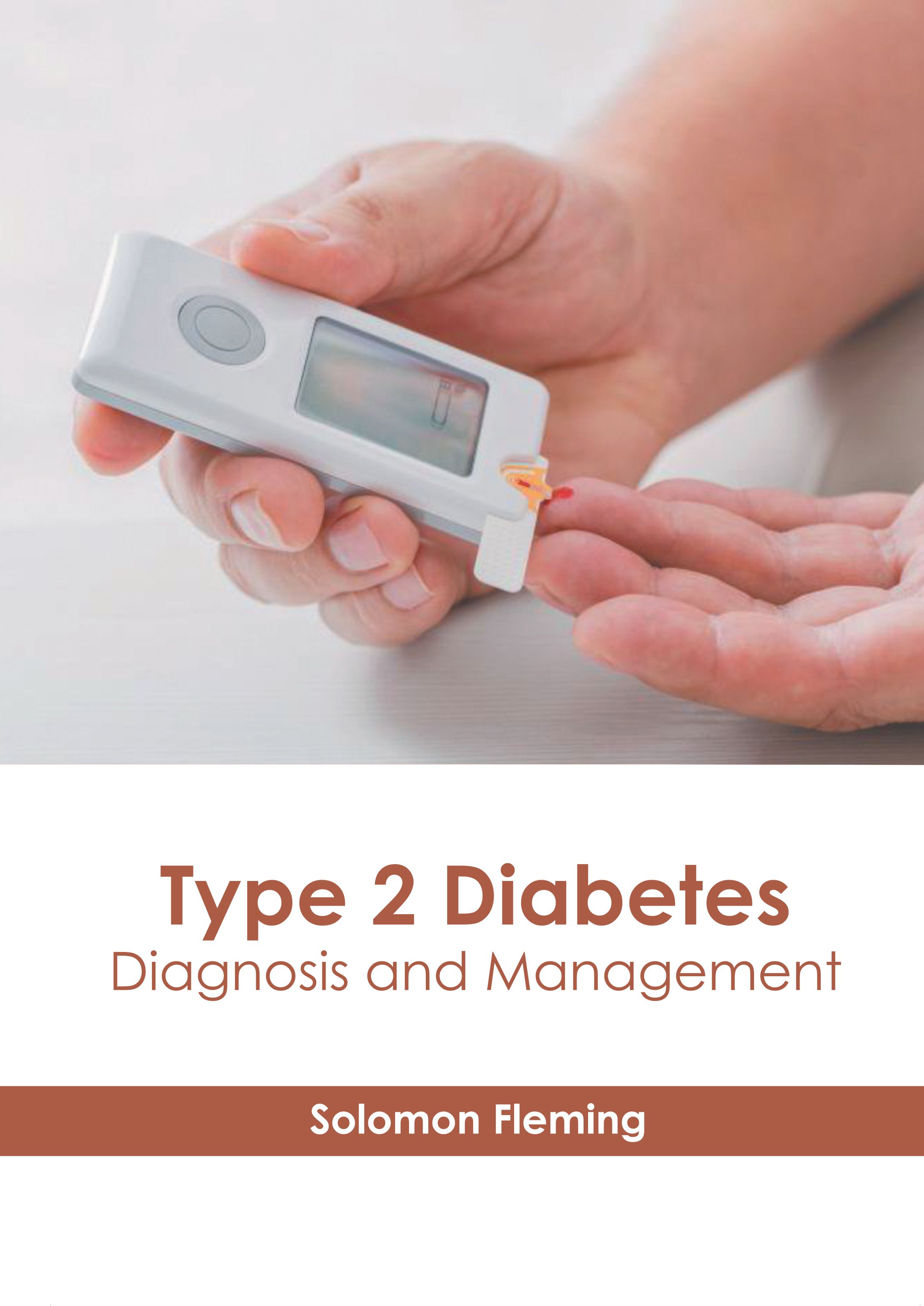 TYPE 2 DIABETES: DIAGNOSIS AND MANAGEMENT