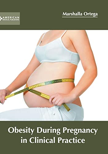 OBESITY DURING PREGNANCY IN CLINICAL PRACTICE