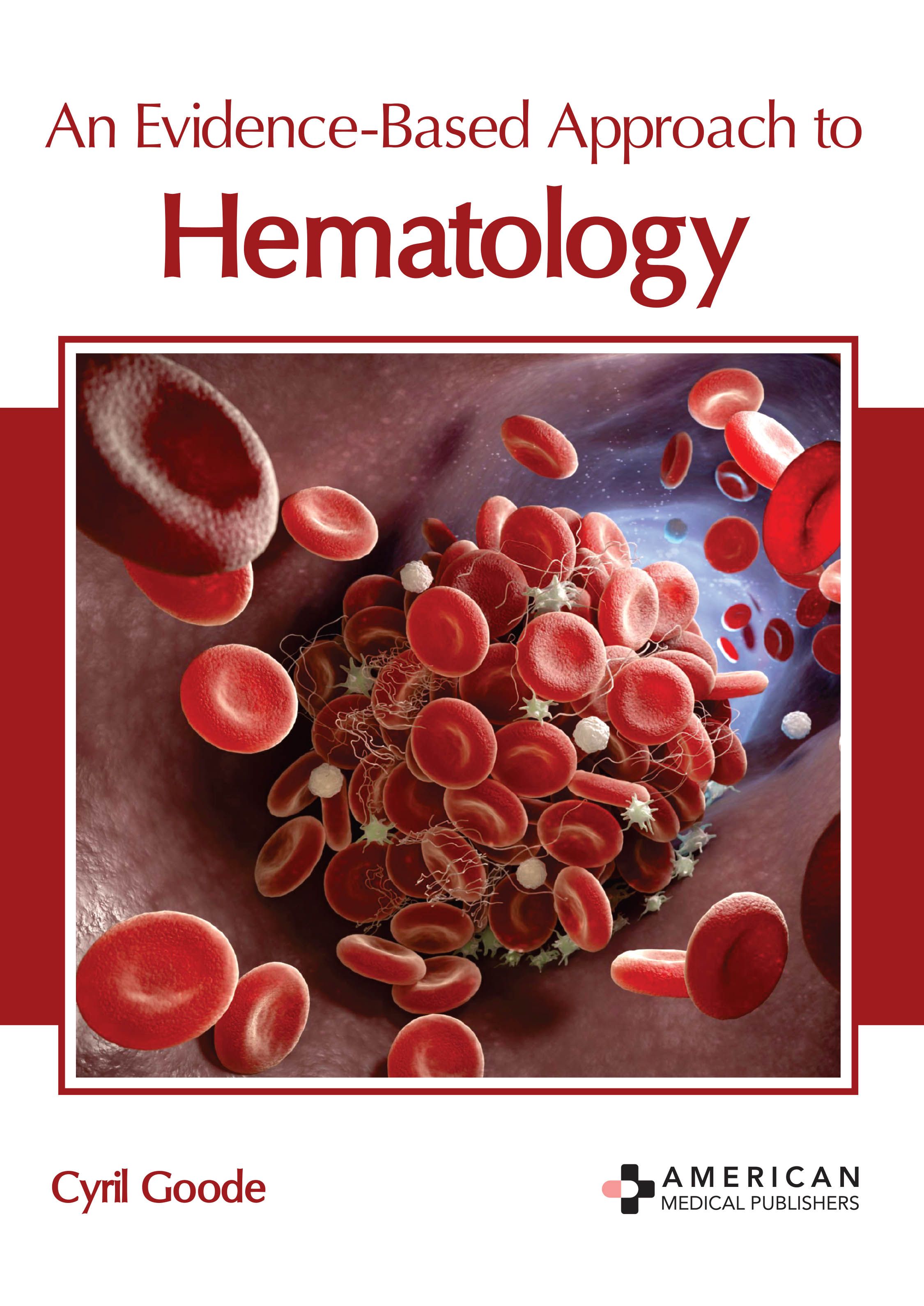 
exclusive-publishers/american-medical-publishers/an-evidencebased-approach-to-hematology-9781639271788