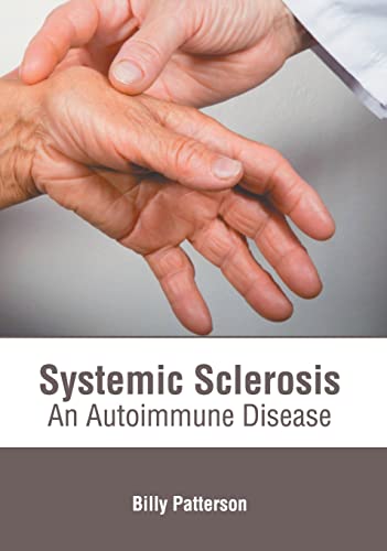 SYSTEMIC SCLEROSIS: AN AUTOIMMUNE DISEASE- ISBN: 9781639272150