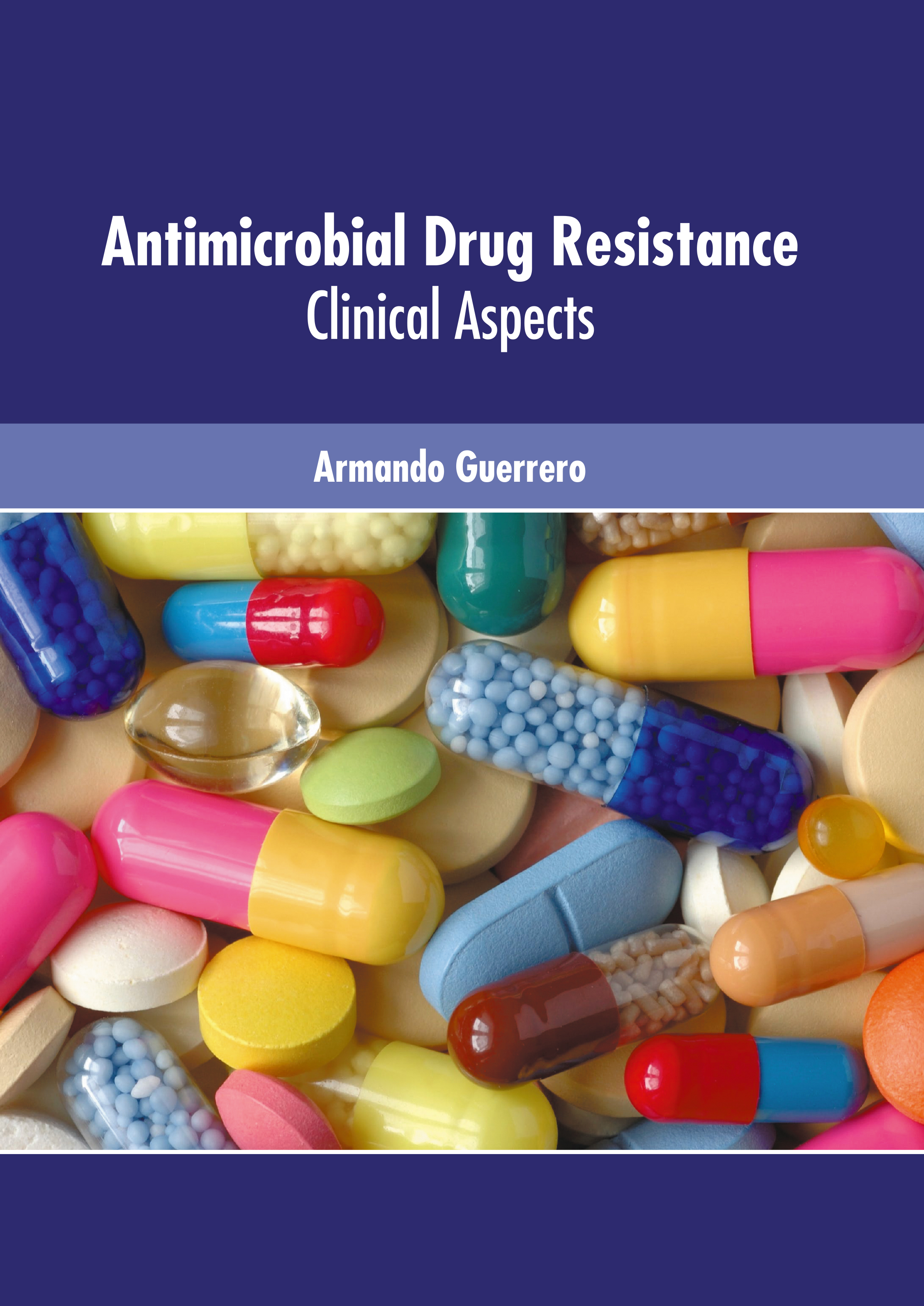 ANTIMICROBIAL DRUG RESISTANCE: CLINICAL ASPECTS- ISBN: 9781639272174