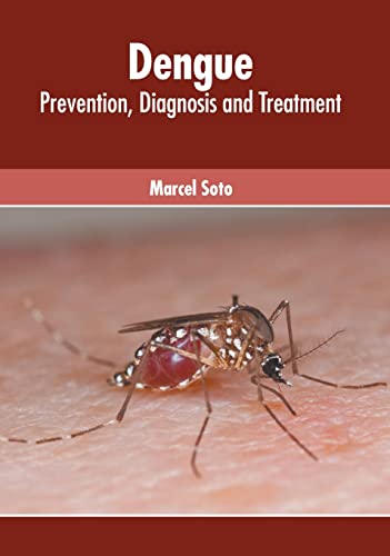 DENGUE: PREVENTION, DIAGNOSIS AND TREATMENT | ISBN: 9781639272211