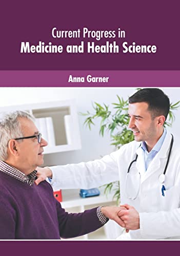 CURRENT PROGRESS IN MEDICINE AND HEALTH SCIENCE- ISBN: 9781639272372