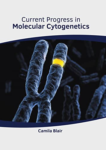 CURRENT PROGRESS IN MOLECULAR CYTOGENETICS | ISBN: 9781639272464