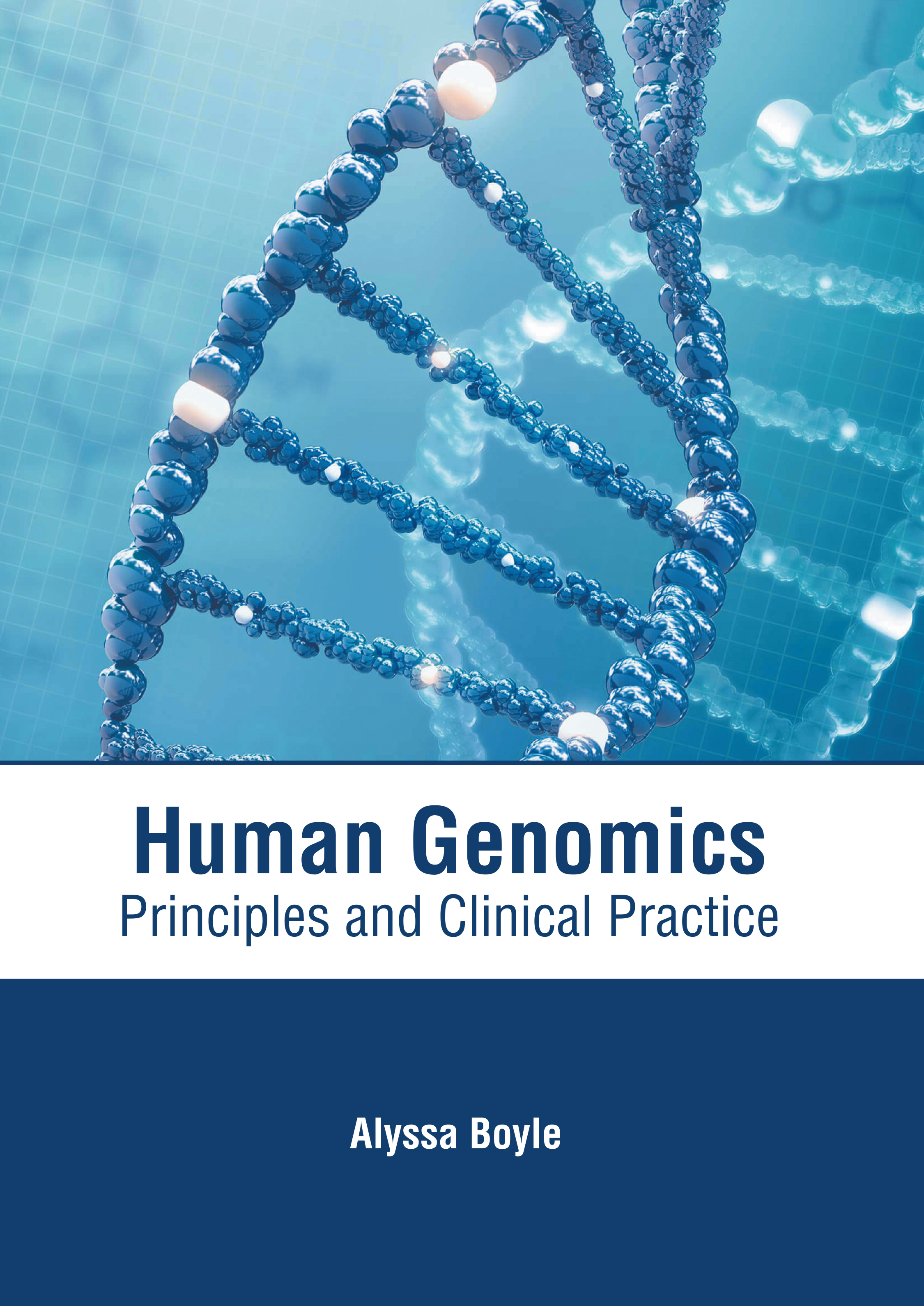 HUMAN GENOMICS: PRINCIPLES AND CLINICAL PRACTICE | ISBN: 9781639272532