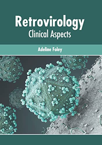 RETROVIROLOGY: CLINICAL ASPECTS- ISBN: 9781639272648