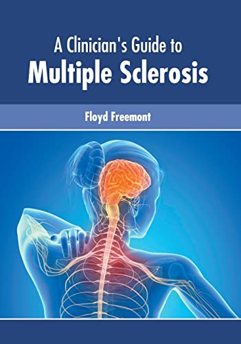 A CLINICIAN'S GUIDE TO MULTIPLE SCLEROSIS