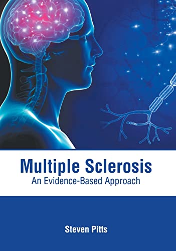 MULTIPLE SCLEROSIS: AN EVIDENCE-BASED APPROACH