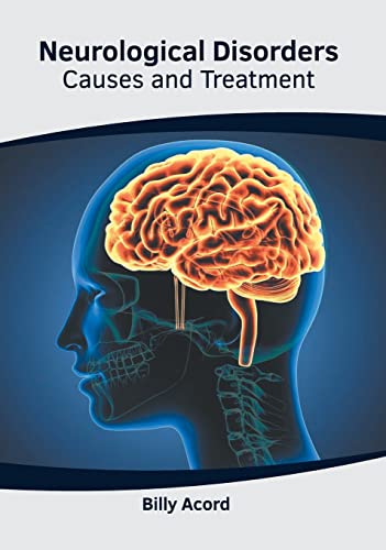 NEUROLOGICAL DISORDERS: CAUSES AND TREATMENT