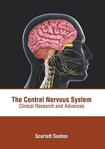 THE CENTRAL NERVOUS SYSTEM: CLINICAL RESEARCH AND ADVANCES