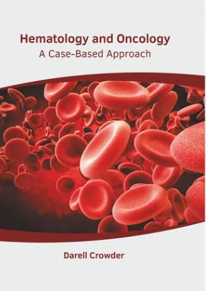 HEMATOLOGY AND ONCOLOGY: A CASE-BASED APPROACH