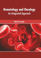 HEMATOLOGY AND ONCOLOGY: AN INTEGRATED APPROACH