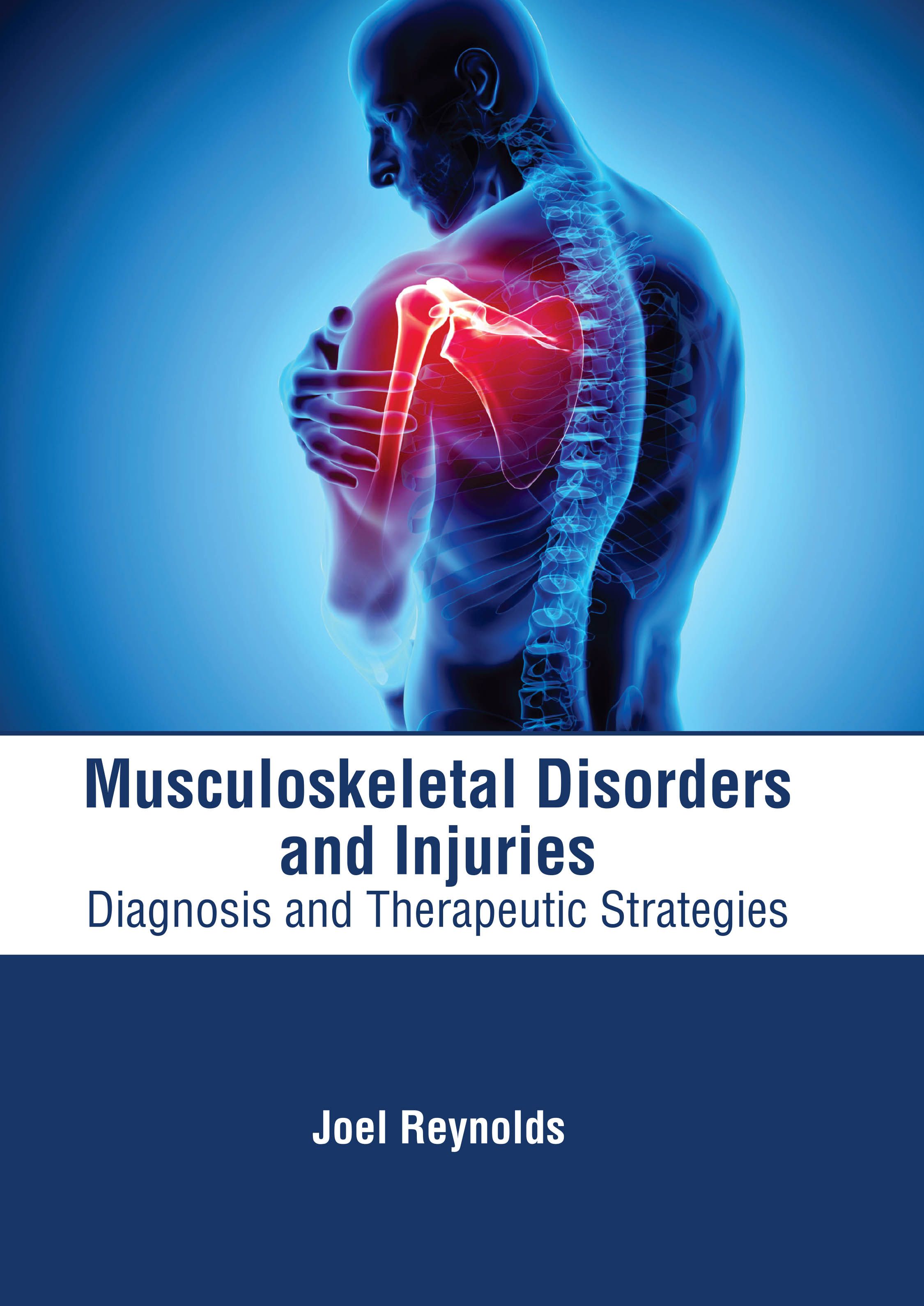MUSCULOSKELETAL DISORDERS AND INJURIES: DIAGNOSIS AND THERAPEUTIC STRATEGIES | ISBN: 9781639274000
