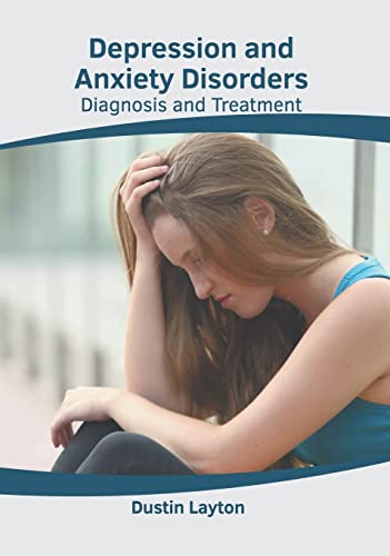 DEPRESSION AND ANXIETY DISORDERS: DIAGNOSIS AND TREATMENT- ISBN: 9781639274376