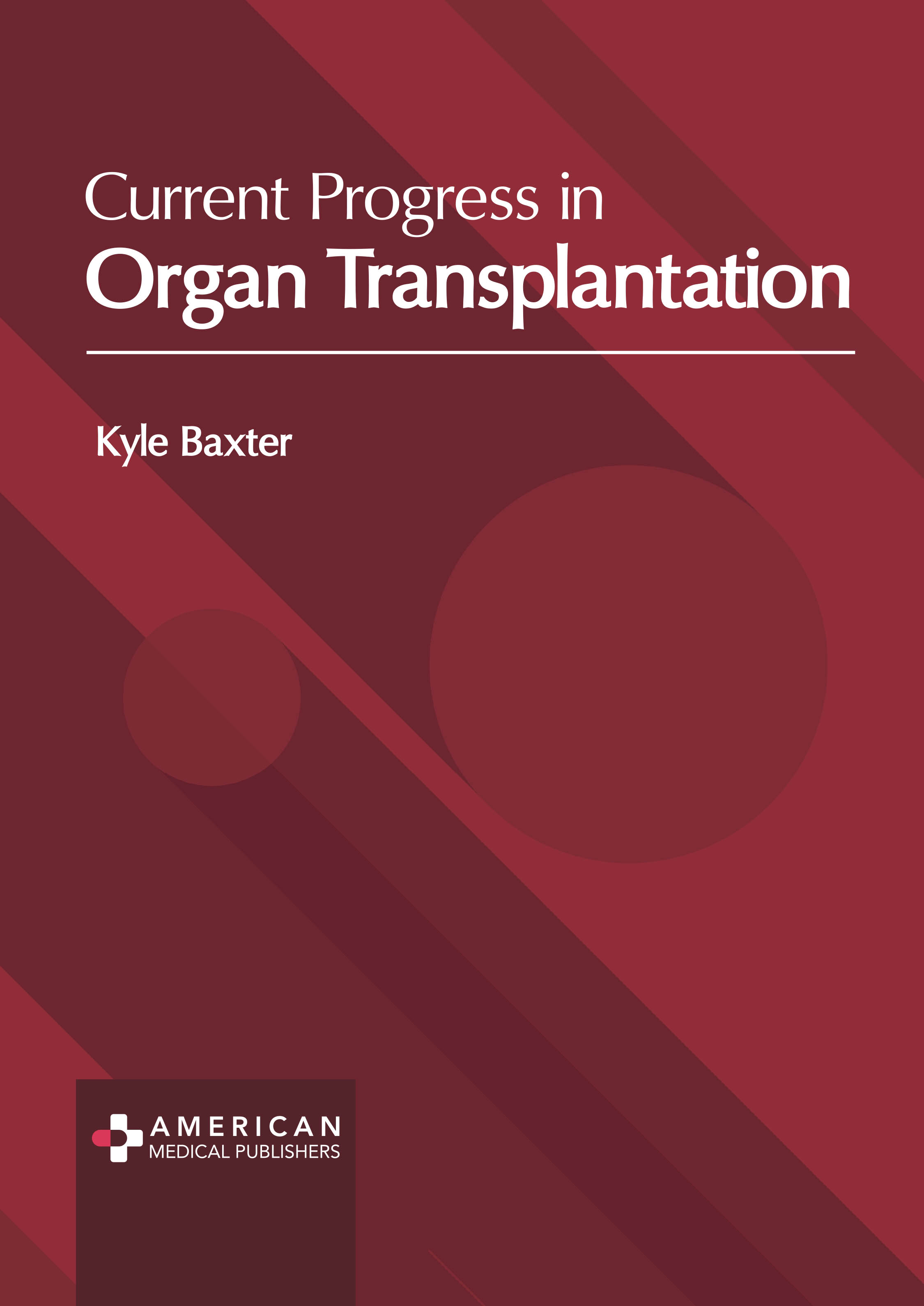 CURRENT PROGRESS IN ORGAN TRANSPLANTATION- ISBN: 9781639274864