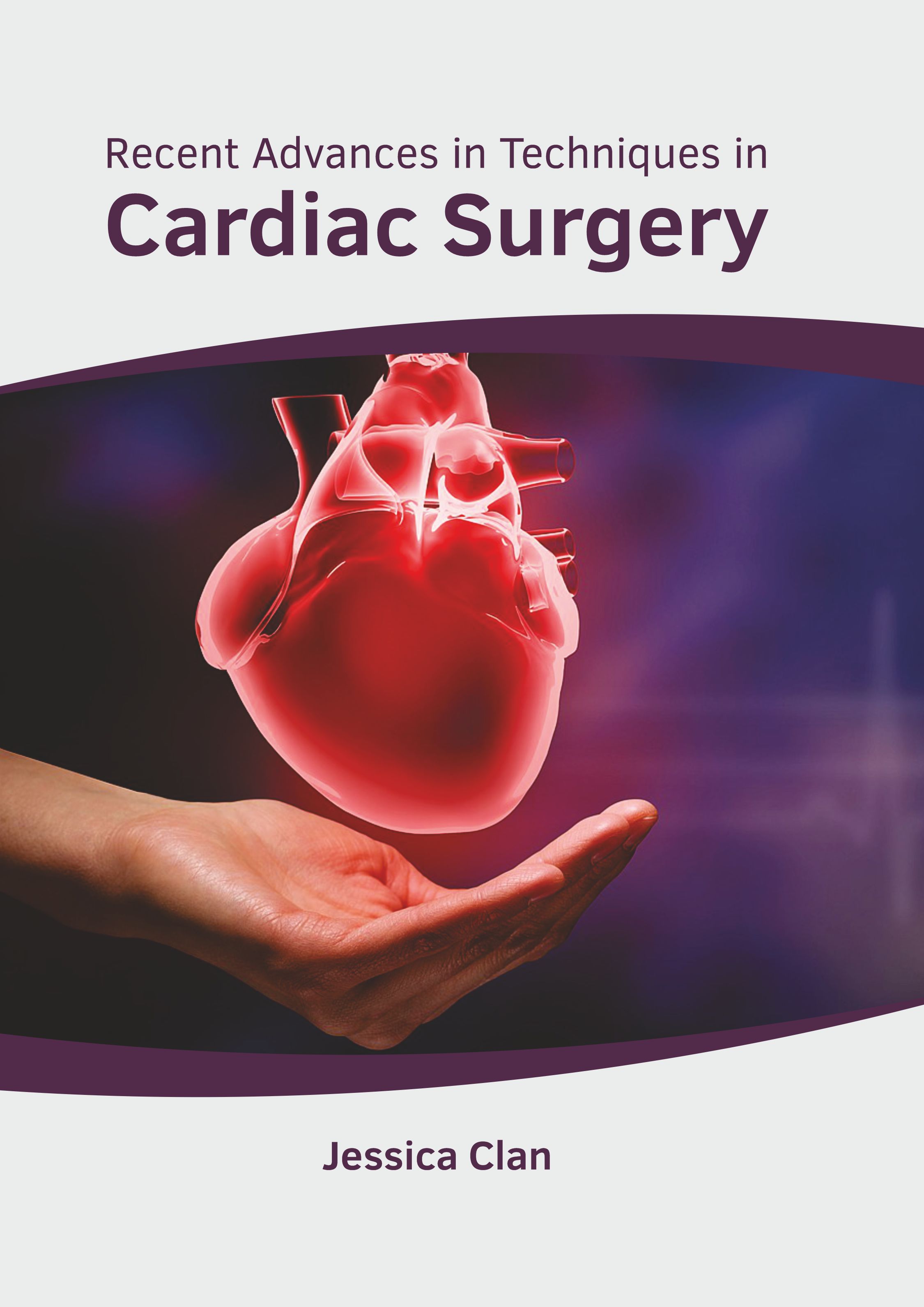 RECENT ADVANCES IN TECHNIQUES IN CARDIAC SURGERY- ISBN: 9781639274963