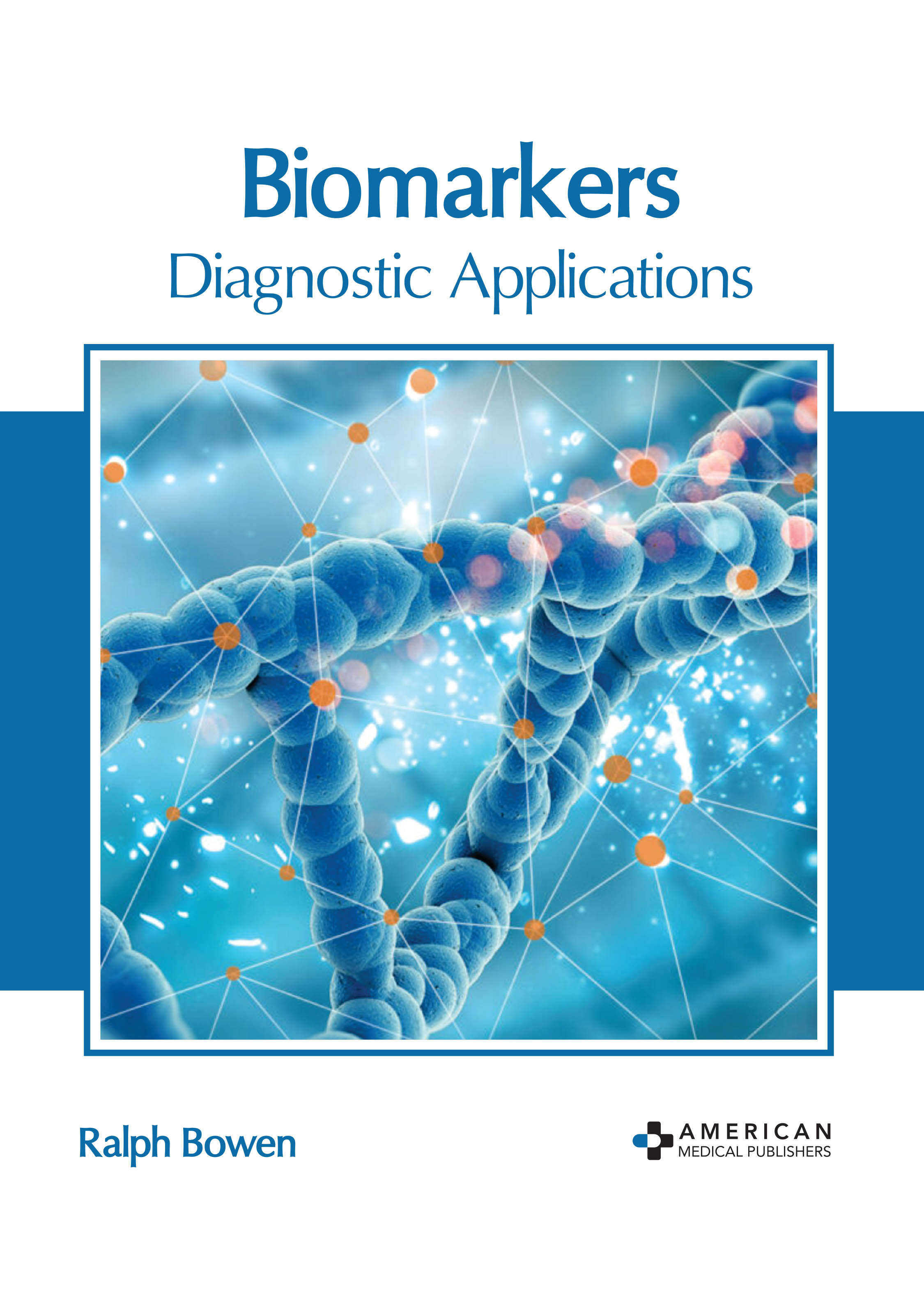 BIOMARKERS: DIAGNOSTIC APPLICATIONS- ISBN: 9781639275397