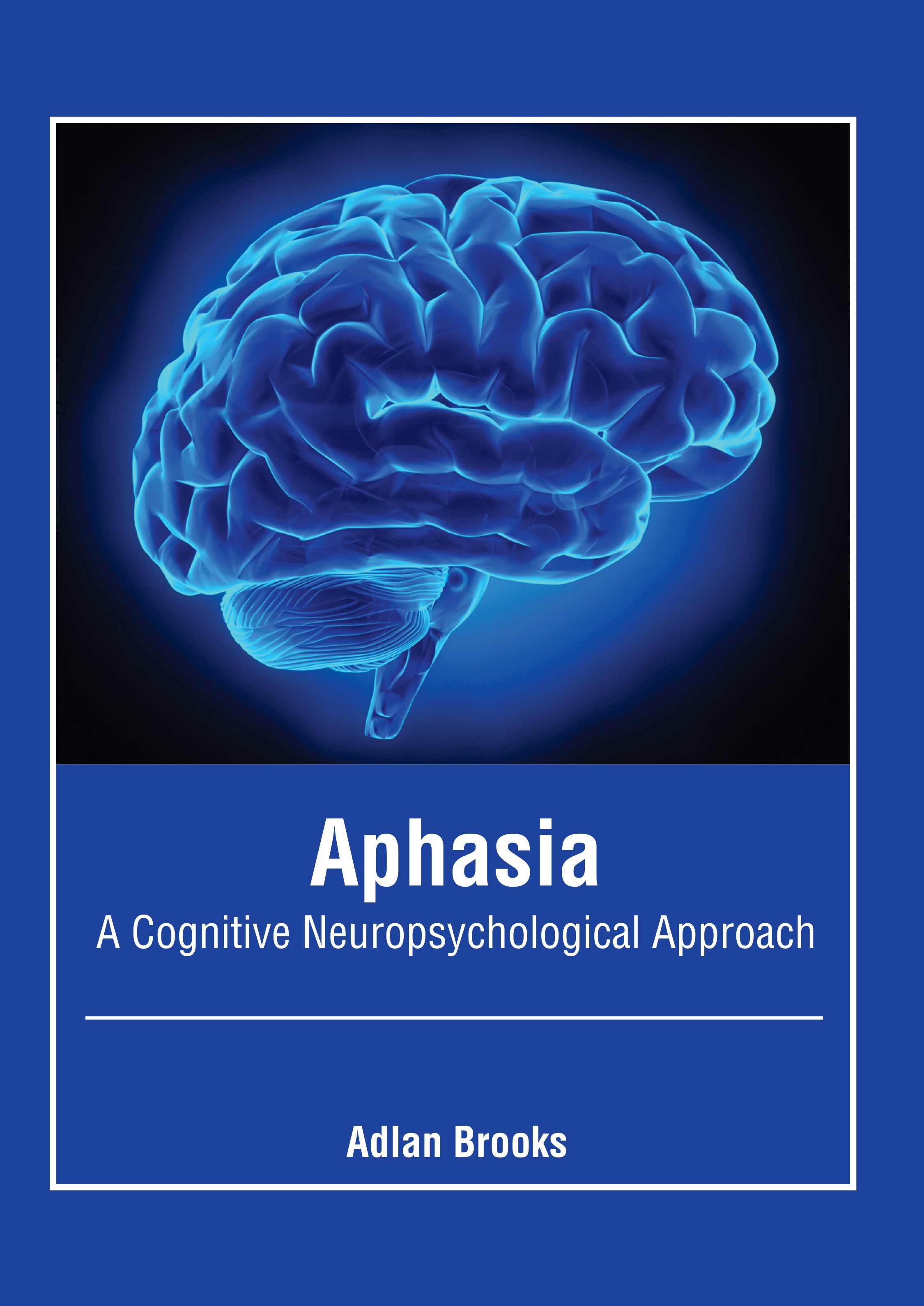 APHASIA: A COGNITIVE NEUROPSYCHOLOGICAL APPROACH