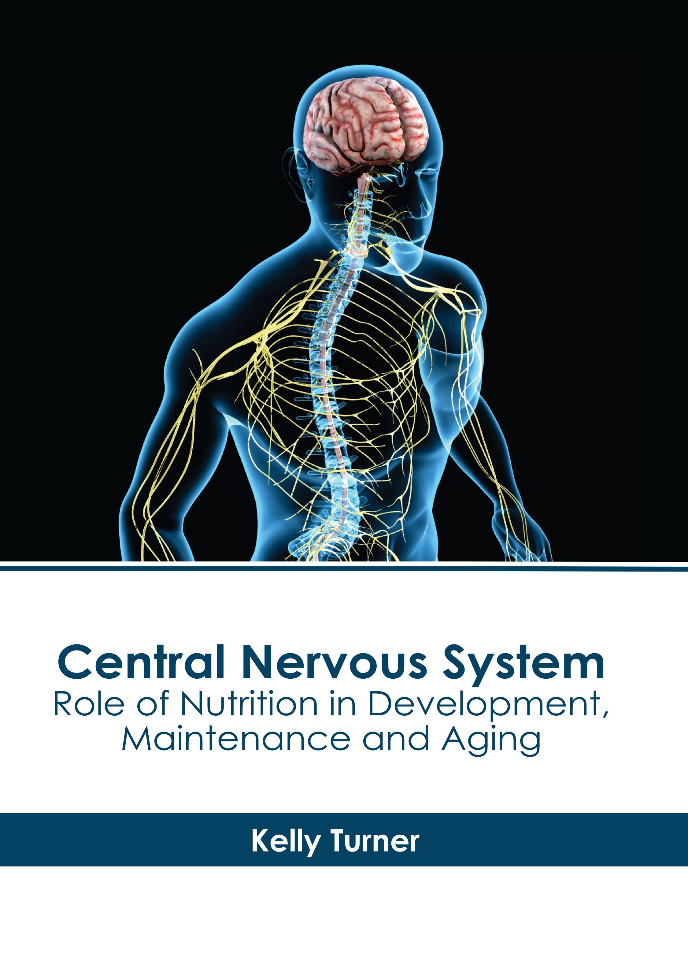 CENTRAL NERVOUS SYSTEM: ROLE OF NUTRITION IN DEVELOPMENT, MAINTENANCE AND AGING