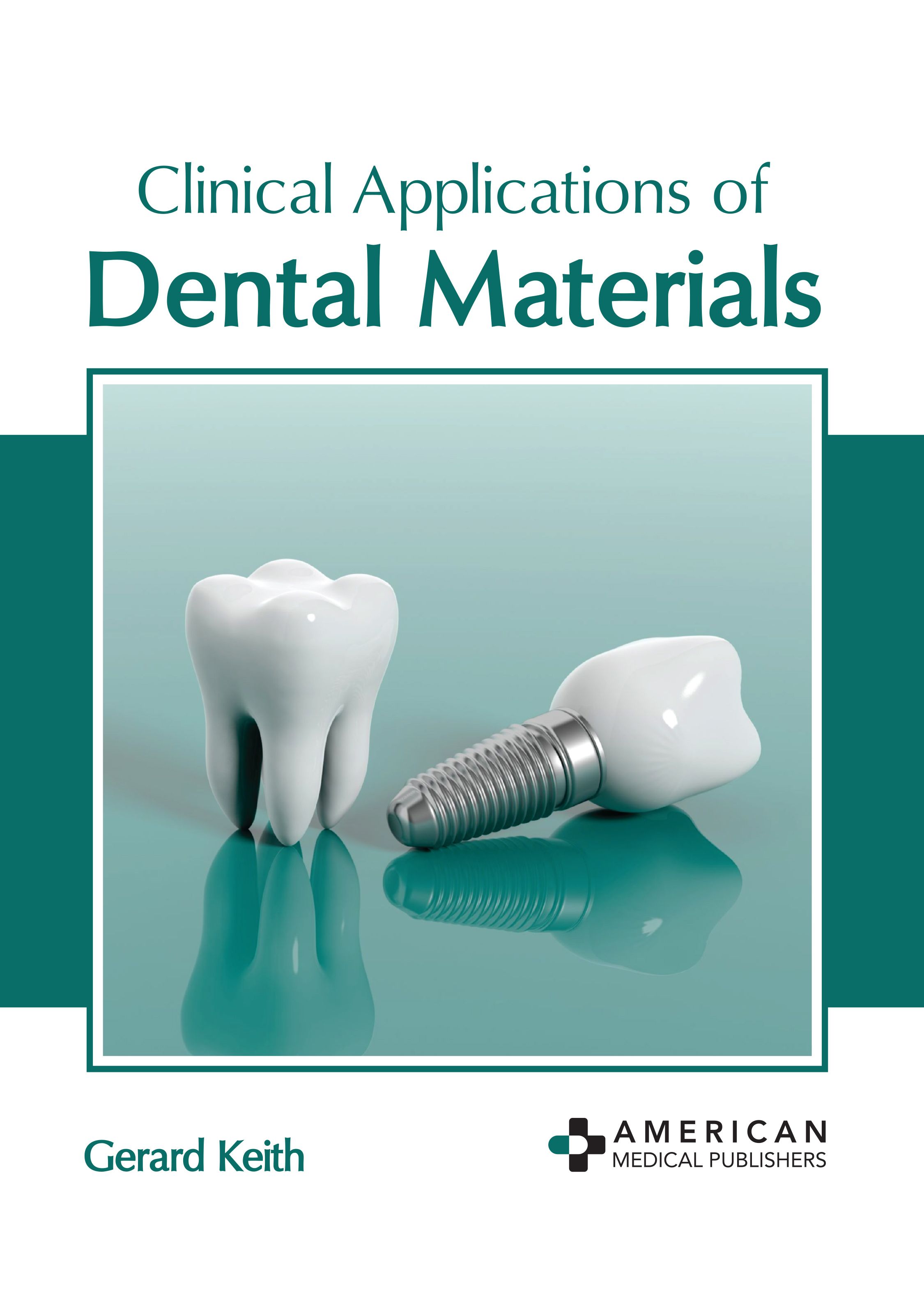 CLINICAL APPLICATIONS OF DENTAL MATERIALS