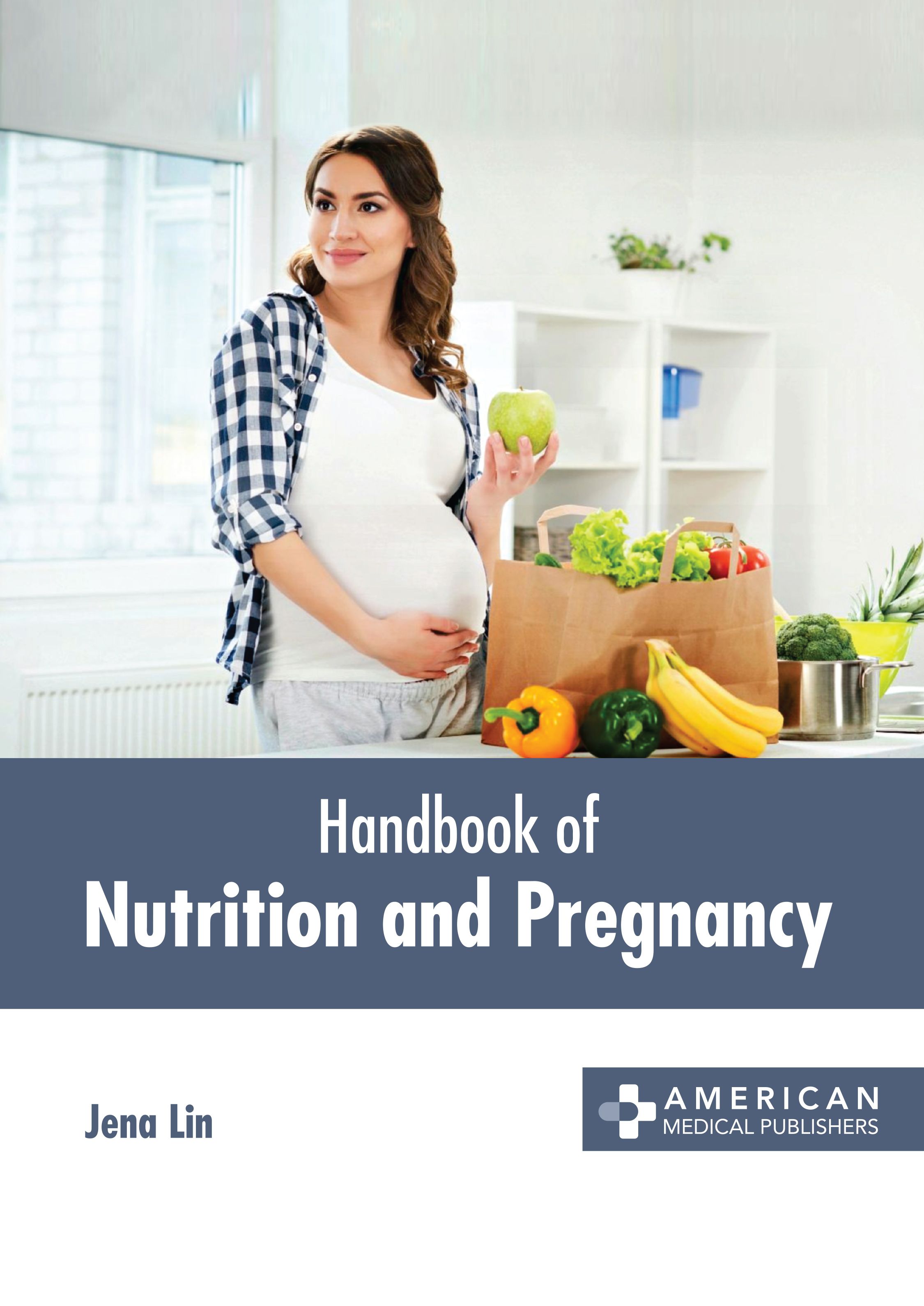 HANDBOOK OF NUTRITION AND PREGNANCY