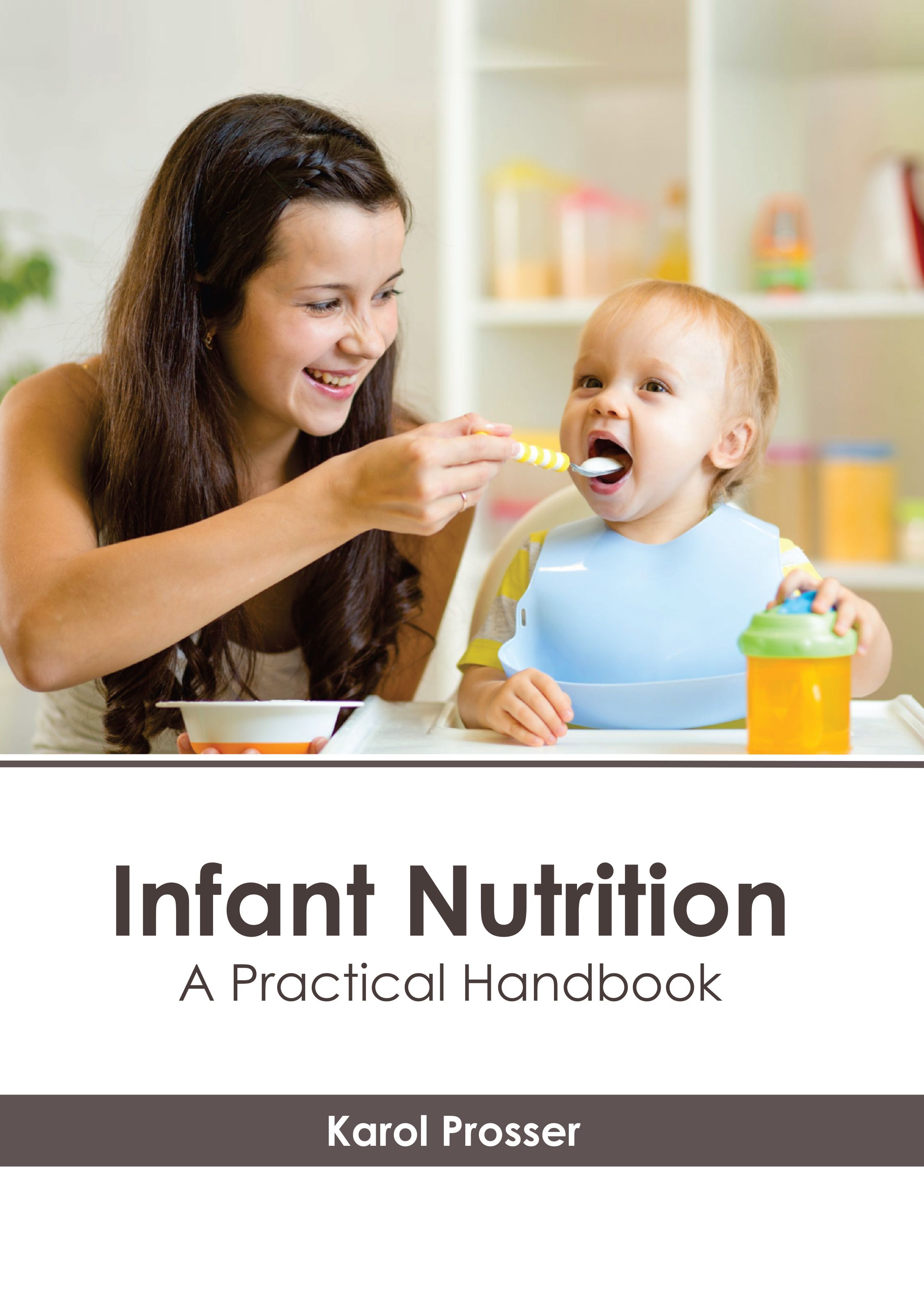 INFANT NUTRITION: A PRACTICAL HANDBOOK