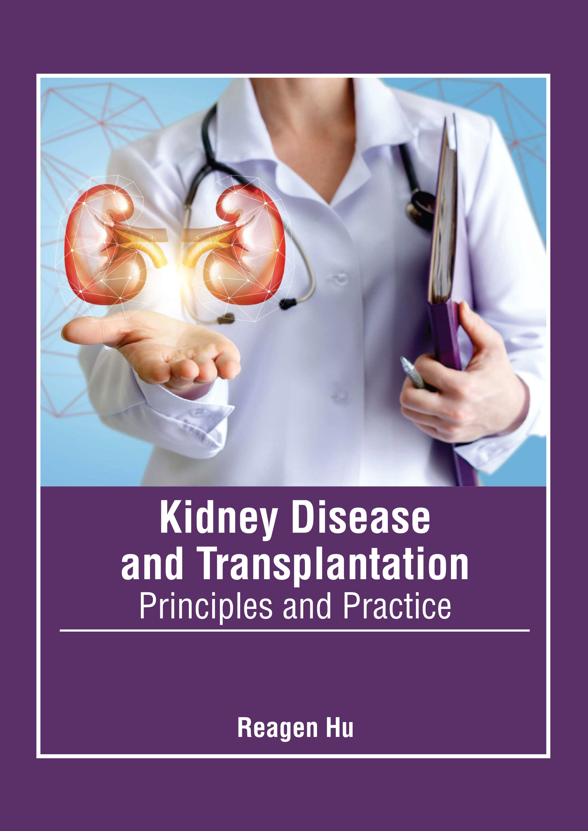 KIDNEY DISEASE AND TRANSPLANTATION: PRINCIPLES AND PRACTICE